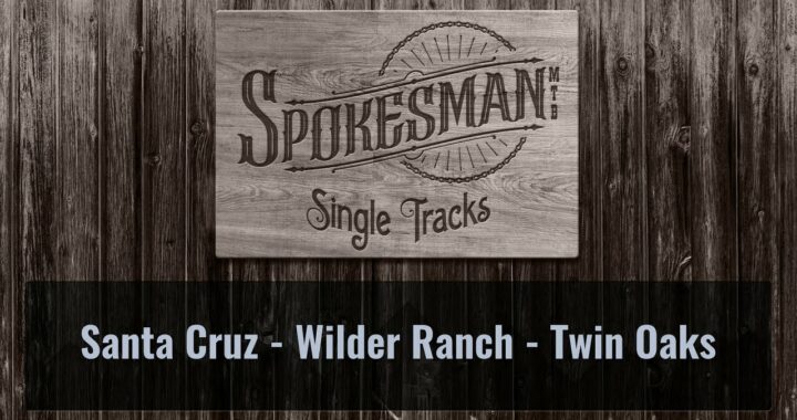 Single Tracks: Wilder Ranch – Twin Oaks