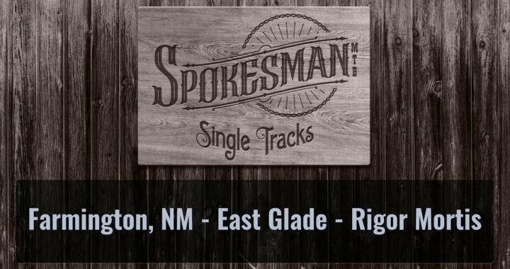 Single Tracks: East Glade – Rigor Mortis