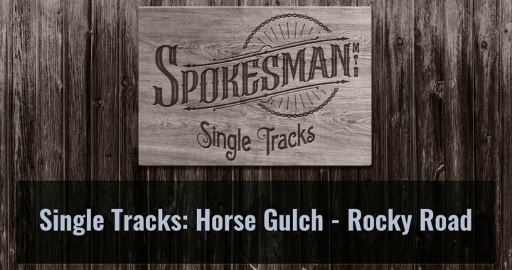 Single Tracks: Horse Gulch – Rocky Road